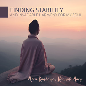 Album Finding Stability and Invadable Harmony for My Soul from Mera Kanhaiya