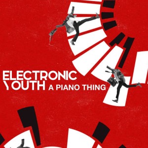 Electronic Youth的專輯A Piano Thing