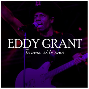 Eddy Grant的專輯Eddy Grant te amo si te amo