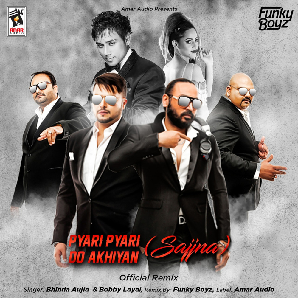 Pyari Pyari Do Akhiyan (Sajjna) (Funky Boyz Remix)