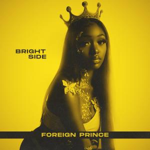 ดาวน์โหลดและฟังเพลง Bright Side พร้อมเนื้อเพลงจาก Foreign Prince