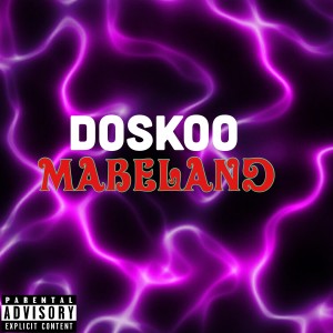 อัลบัม Mabeland (Explicit) ศิลปิน Doskoo