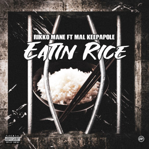 Listen to Eatin Rice (Explicit) song with lyrics from Rikko Mane