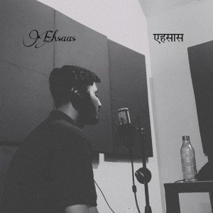 收聽Rey Music的Ehsaas歌詞歌曲