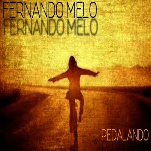 ดาวน์โหลดและฟังเพลง Pedalando พร้อมเนื้อเพลงจาก Fernando Melo