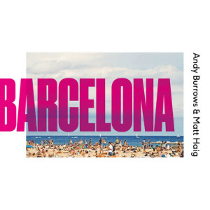 ดาวน์โหลดและฟังเพลง Barcelona (Single Version) พร้อมเนื้อเพลงจาก Andy Burrows