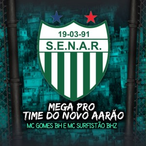 Album Mega Pro Time Do Novo Aarão from MC Gomes BH