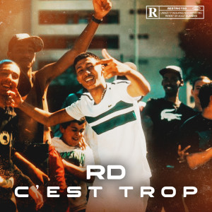 Listen to C'est trop (Explicit) song with lyrics from RD