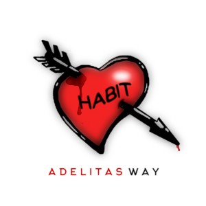 ดาวน์โหลดและฟังเพลง Habit พร้อมเนื้อเพลงจาก Adelitas Way