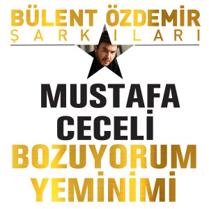 Album Bozuyorum Yeminimi from Mustafa Ceceli