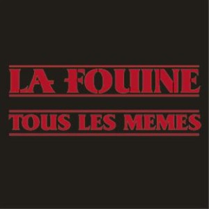 ดาวน์โหลดและฟังเพลง Tous les mêmes พร้อมเนื้อเพลงจาก La Fouine