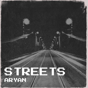 Album Streets oleh Aryan