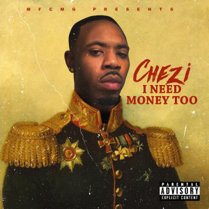 Album I Need Money Too from Chezi