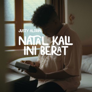 Album Natal Kali Ini Berat from Justy Aldrin