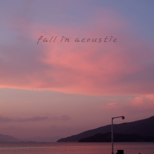 Album fall in acoustic from 