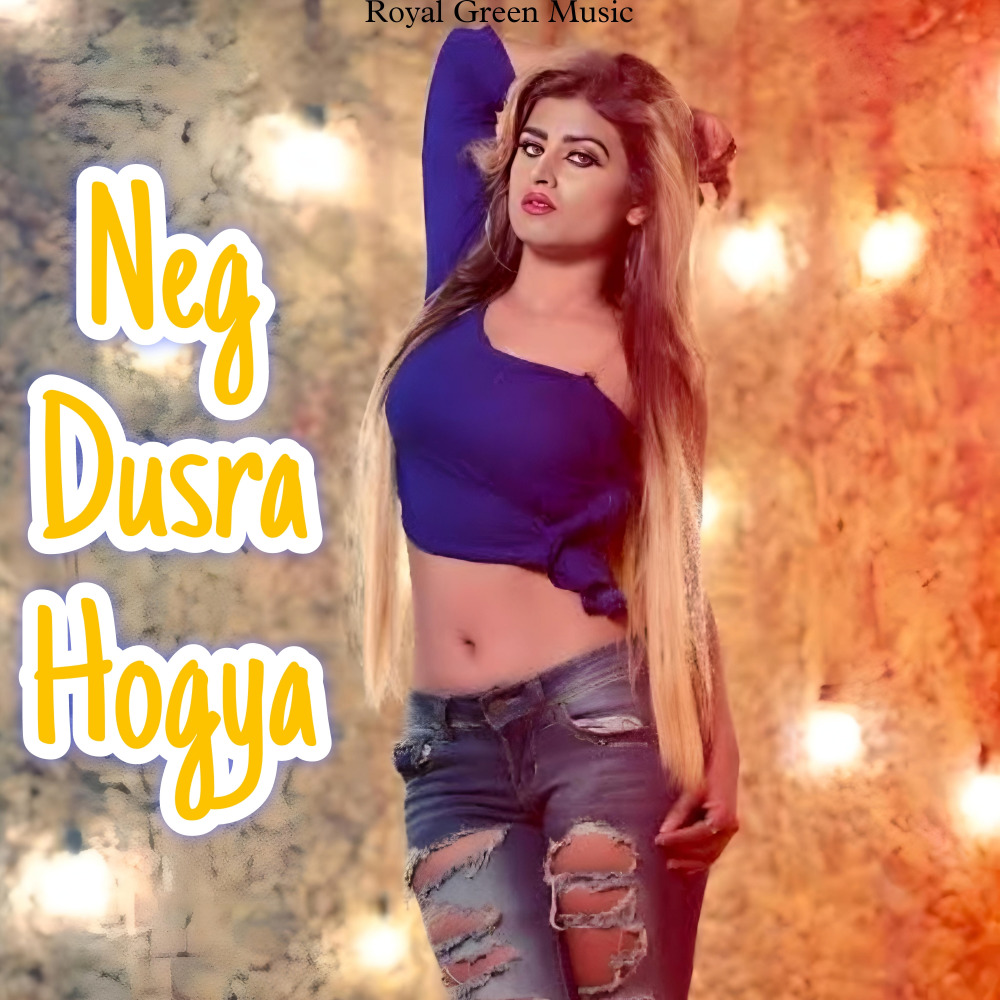 Neg Dusra Hogya