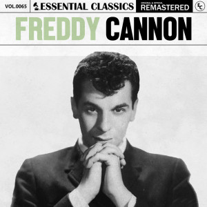Freddy Cannon的專輯Essential Classics, Vol. 65: Freddy Cannon