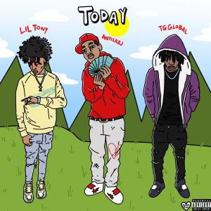 Today (feat. TG Global & Lil Tony Official) (Explicit) dari TG Global