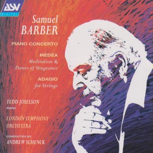 อัลบัม Barber: Piano Concerto; Medea's Meditation and Dance of Vengeance; Adagio for Strings ศิลปิน Andrew Schenck