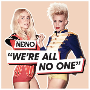 ดาวน์โหลดและฟังเพลง We're All No One (Hook N Sling Remix) พร้อมเนื้อเพลงจาก NERVO