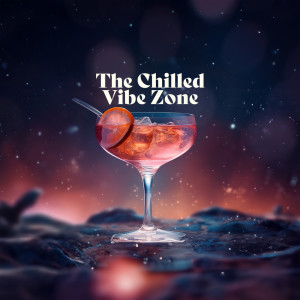 Album The Chilled Vibe Zone from Ibiza Chill Lounge