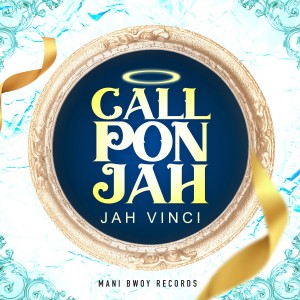 Jah Vinci的專輯CALL PON JAH (Original Version)
