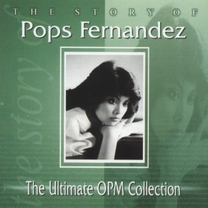 Pops Fernandez的专辑The Story of Pops Fernandez