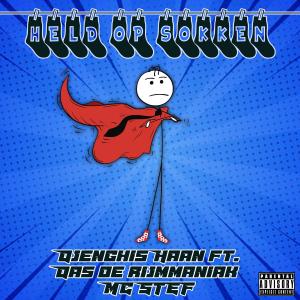 Listen to Held Op Sokken (feat. Das de Rijmmaniak & MC STEF) (Explicit) song with lyrics from Djenghis Haan