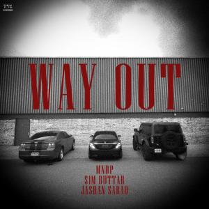 收聽MNDP的Way out (feat. Jashan sarao) (Explicit)歌詞歌曲