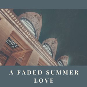 อัลบัม A Faded Summer Love ศิลปิน Bing Crosby