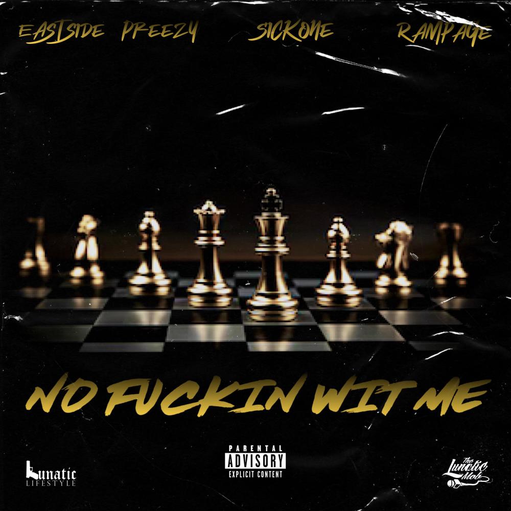 No Fuckin' Wit Me (feat. Rampage & SickOne) (Explicit)