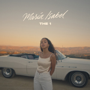 收聽María Isabel的The 1歌詞歌曲