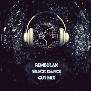 Album Rembulan Track Dance Cut Mix oleh Various