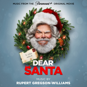 Rupert Gregson-Williams的專輯Dear Santa (Music from the Paramount+ Original Movie)