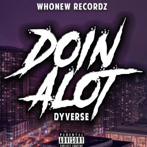 Album Doin A Lot (Explicit) from Dyverse