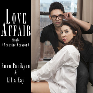收听Rmen Papikyan的Love Affair Single (Acoustic Version)歌词歌曲