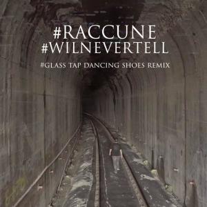 Wilnevertell的專輯Glass Tap Dancing Shoes (#Raccune Remix)
