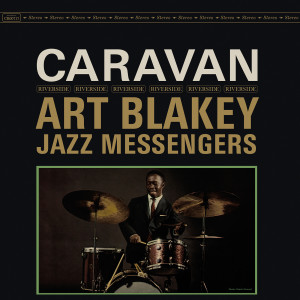 อัลบัม Caravan (Remastered 2024) ศิลปิน Art Blakey & The Jazz Messengers