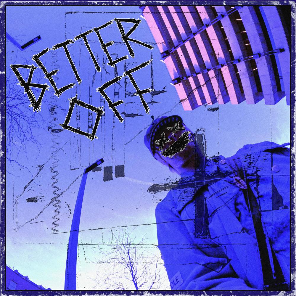 Better Off (Explicit)