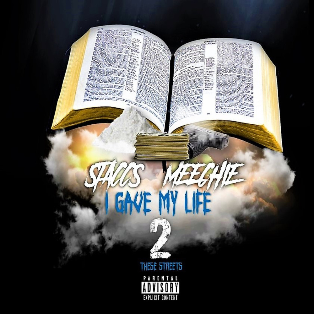 I Gave My Life 2 These Streets (Explicit)