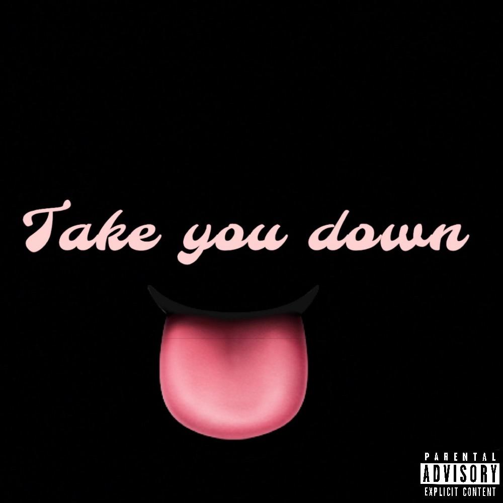 Take You Down (feat. Zukanana, Terry & Moms) (Explicit)