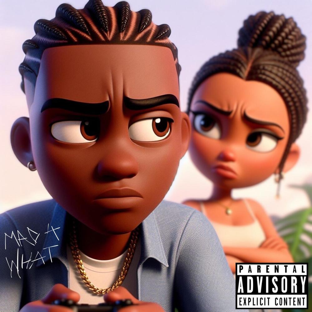 MAD 4 WHAT (Explicit)