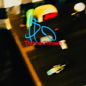收聽Freddy Brickz的$o Throne/Thrown (Explicit)歌詞歌曲