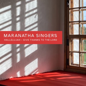 The Maranatha! Singers的專輯Maranatha Singers - Hallelujah (Give Thanks to the Lord)