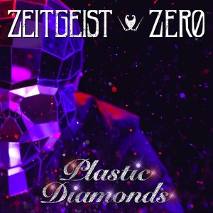 收聽Zeitgeist Zero的Plastic Diamonds歌詞歌曲