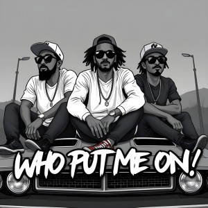 Album WHO PUT ME ON (Explicit) from Te$Fu