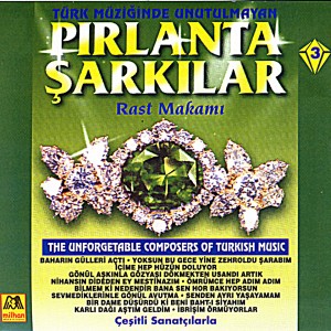 Album Türk Müziğinde Unutulmayan Pırlanta Şarkılar, Vol. 3 - Rast Makamı from Various Artists