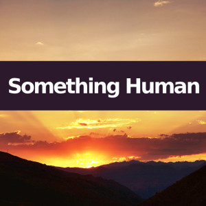 Something Human的專輯Something Human