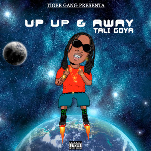 ดาวน์โหลดและฟังเพลง Up up & Away (Explicit) พร้อมเนื้อเพลงจาก Tali Goya
