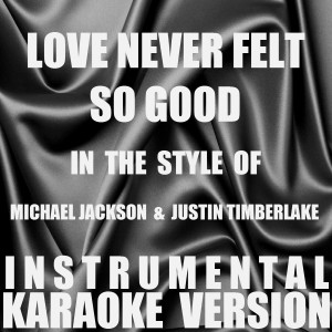 ดาวน์โหลดและฟังเพลง Love Never Felt So Good พร้อมเนื้อเพลงจาก Out Trax